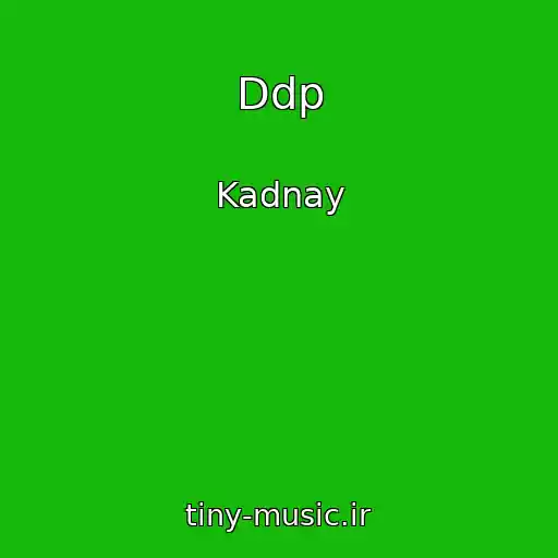کاور آهنگ Ddp از Kadnay