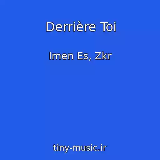 کاور آهنگ Derrière Toi از Imen Es, Zkr