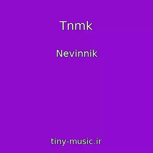 کاور آهنگ Tnmk از Nevinnik