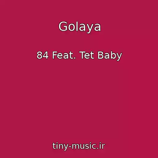 کاور آهنگ Golaya از 84 Feat. Tet Baby