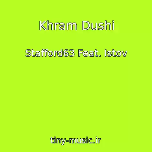کاور آهنگ Khram Dushi از Stafford63 Feat. Istov