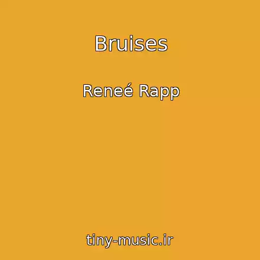 کاور آهنگ Bruises از Reneé Rapp