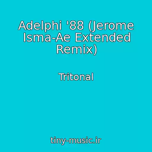 کاور آهنگ Adelphi '88 (Jerome Isma-Ae Extended Remix) از Tritonal