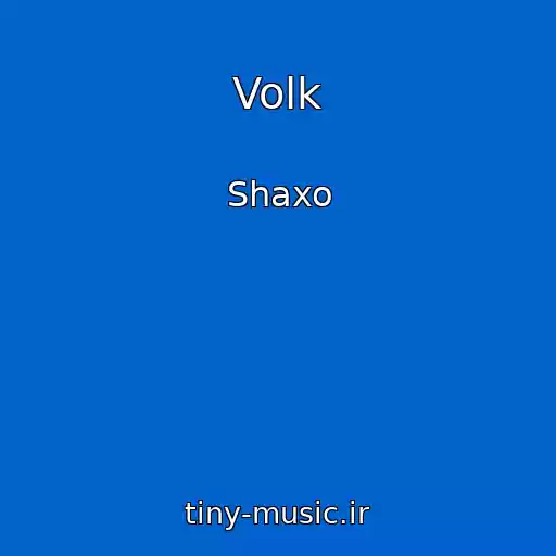 کاور آهنگ Volk از Shaxo