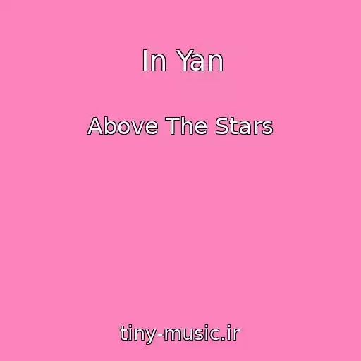 کاور آهنگ In Yan از Above The Stars