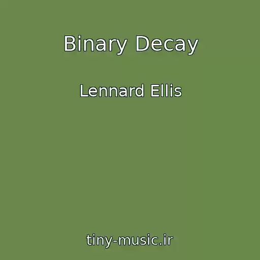 کاور آهنگ Binary Decay از Lennard Ellis