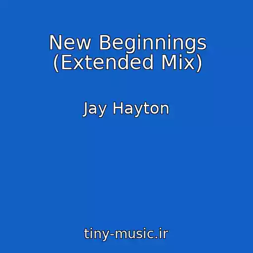 کاور آهنگ New Beginnings (Extended Mix) از Jay Hayton