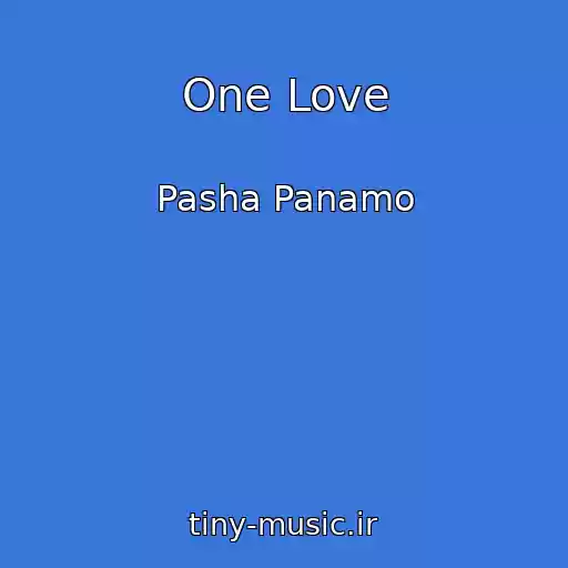 کاور آهنگ One Love از Pasha Panamo