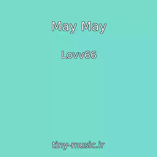 کاور آهنگ May May از Lovv66