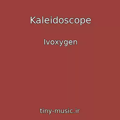 کاور آهنگ Kaleidoscope از Ivoxygen