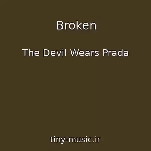 کاور آهنگ Broken از The Devil Wears Prada