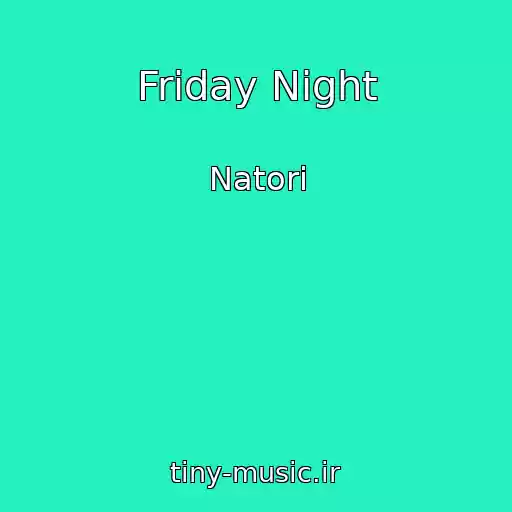 کاور آهنگ Friday Night از Natori