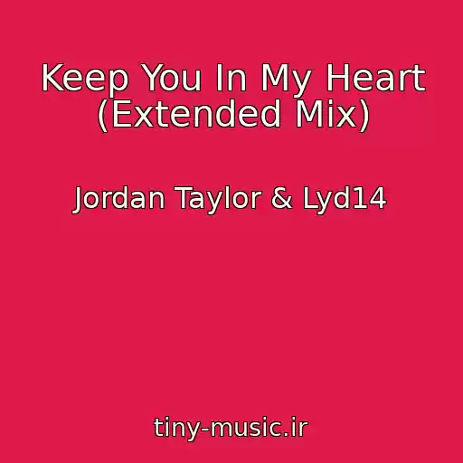 کاور آهنگ Keep You In My Heart (Extended Mix) از Jordan Taylor & Lyd14