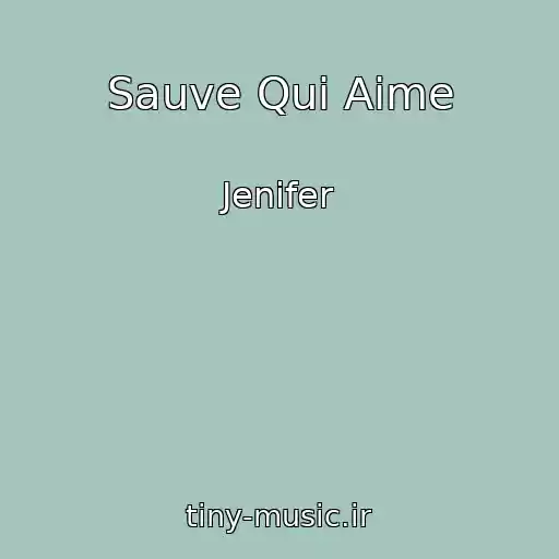 کاور آهنگ Sauve Qui Aime از Jenifer