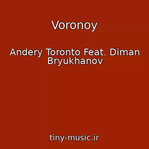 کاور آهنگ Voronoy از Andery Toronto Feat. Diman Bryukhanov