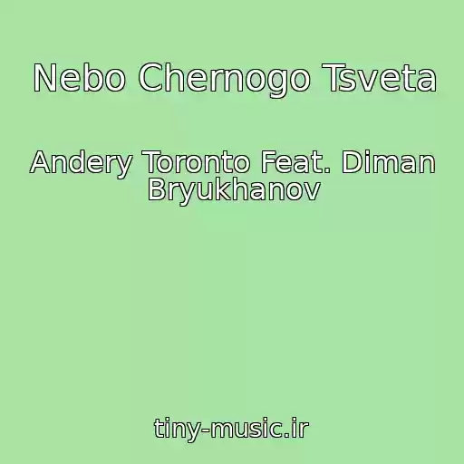 کاور آهنگ Nebo Chernogo Tsveta از Andery Toronto Feat. Diman Bryukhanov