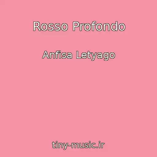 کاور آهنگ Rosso Profondo از Anfisa Letyago