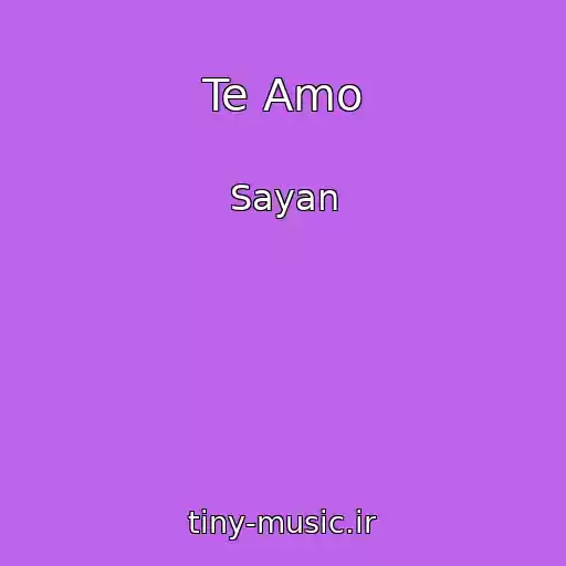 کاور آهنگ Te Amo از Sayan