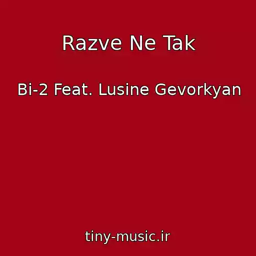 کاور آهنگ Razve Ne Tak از Bi-2 Feat. Lusine Gevorkyan