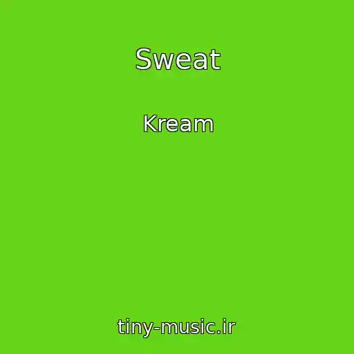 کاور آهنگ Sweat از Kream