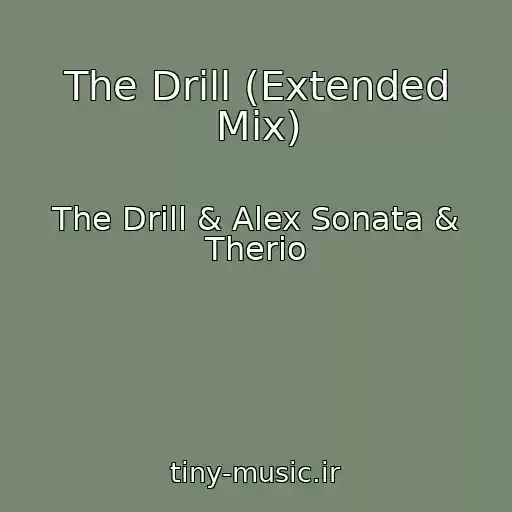 کاور آهنگ The Drill (Extended Mix) از The Drill & Alex Sonata & Therio