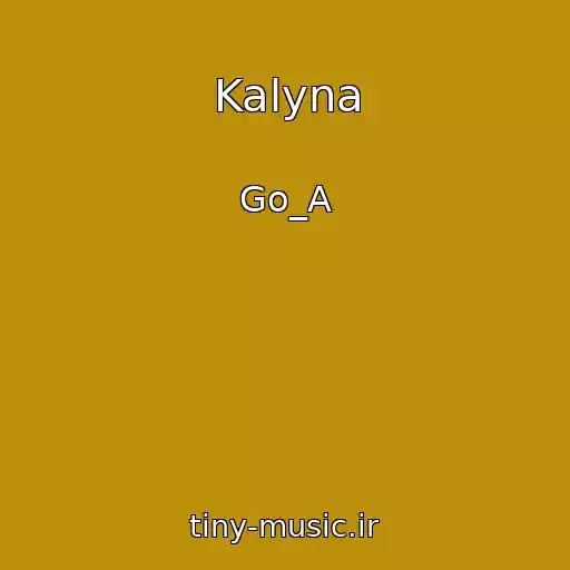 کاور آهنگ Kalyna از Go_A