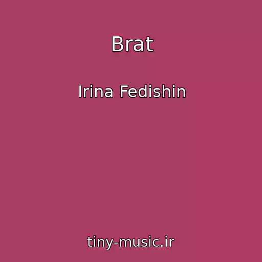 کاور آهنگ Brat از Іrina Fedishin