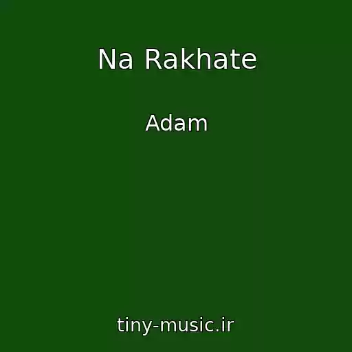 کاور آهنگ Na Rakhate از Adam