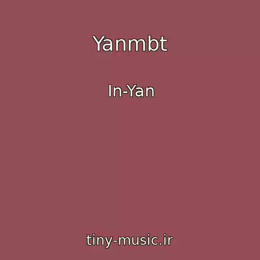 کاور آهنگ Yanmbt از In-Yan