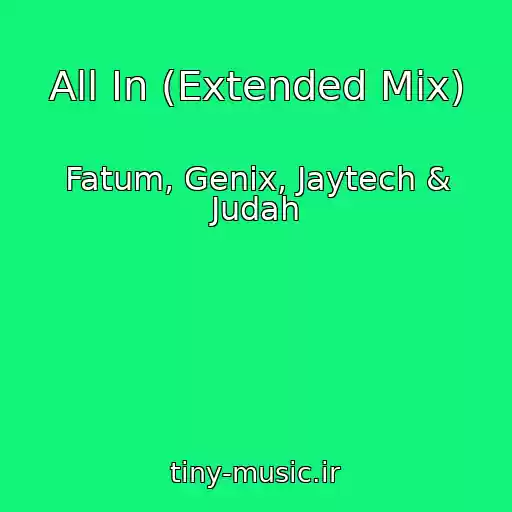 کاور آهنگ All In (Extended Mix) از Fatum, Genix, Jaytech & Judah