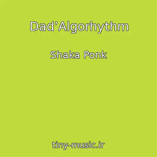 کاور آهنگ Dad’Algorhythm از Shaka Ponk
