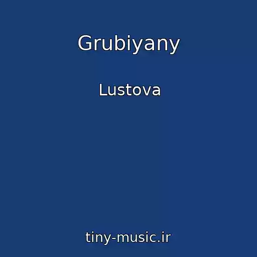 کاور آهنگ Grubiyany از Lustova