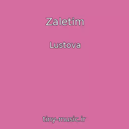 کاور آهنگ Zaletim از Lustova