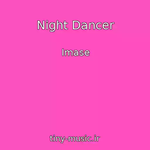کاور آهنگ Night Dancer از Imase