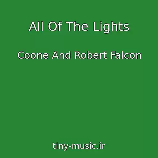 کاور آهنگ All Of The Lights از Coone And Robert Falcon