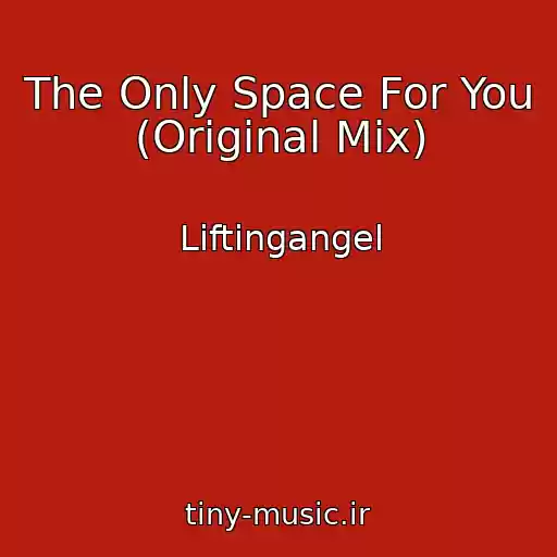 کاور آهنگ The Only Space For You (Original Mix) از Liftingangel