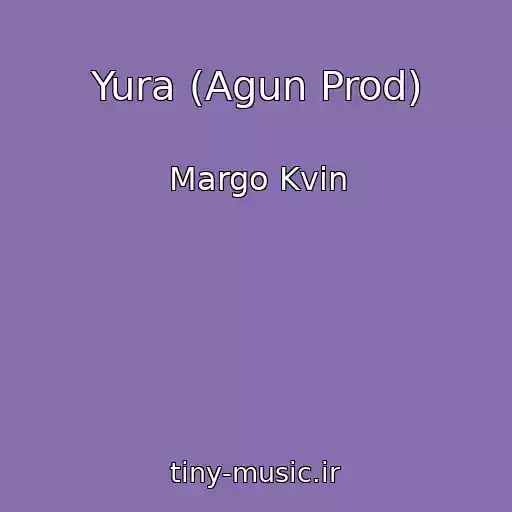 کاور آهنگ Yura (Agun Prod) از Margo Kvin