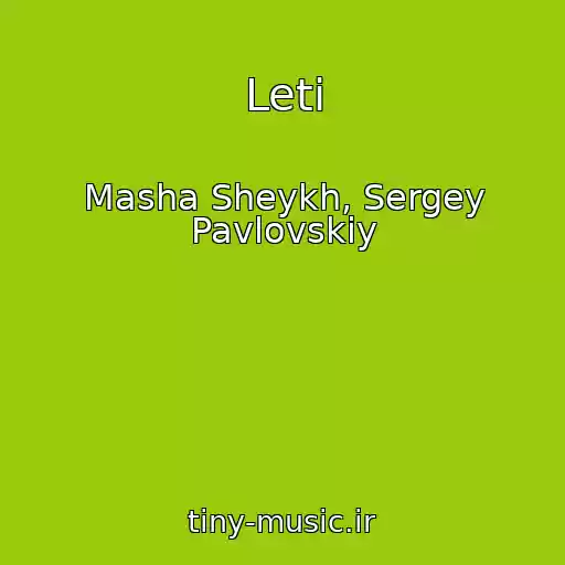 کاور آهنگ Leti از Masha Sheykh, Sergey Pavlovskiy