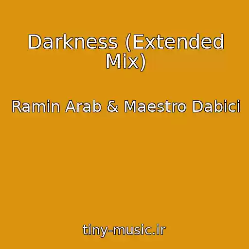 کاور آهنگ Darkness (Extended Mix) از Ramin Arab & Maestro Dabici