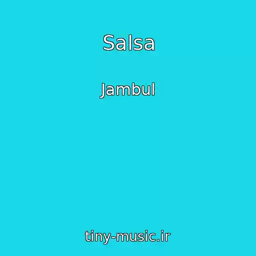 کاور آهنگ Salsa از Jambul