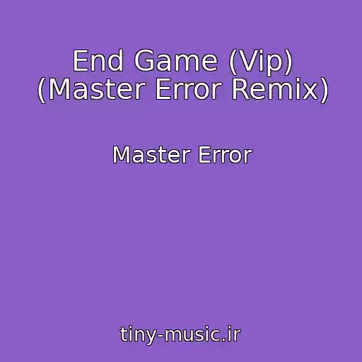 کاور آهنگ End Game (Vip) (Master Error Remix) از Master Error