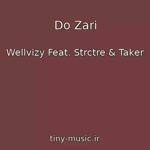 کاور آهنگ Do Zari از Wellvizy Feat. Strctre & Taker