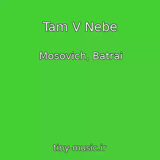 کاور آهنگ Tam V Nebe از Mosovich, Batrai