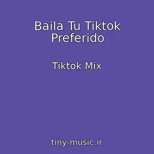 کاور آهنگ Baila Tu Tiktok Preferido از Tiktok Mix
