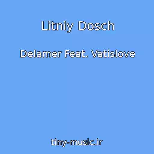 کاور آهنگ Lіtnіy Dosch از Delamer Feat. Vatislove