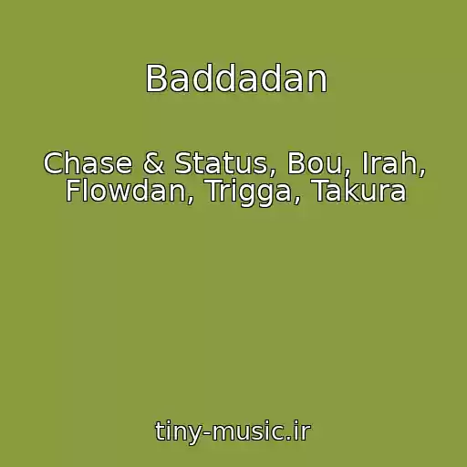 کاور آهنگ Baddadan از Chase & Status, Bou, Irah, Flowdan, Trigga, Takura