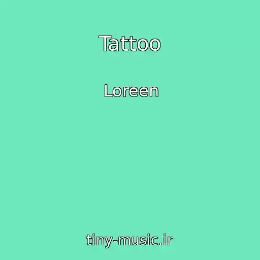 کاور آهنگ Tattoo از Loreen