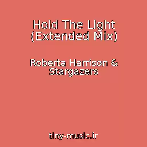 کاور آهنگ Hold The Light (Extended Mix) از Roberta Harrison & Stargazers