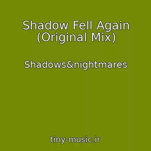 کاور آهنگ Shadow Fell Again (Original Mix) از Shadows&nightmares