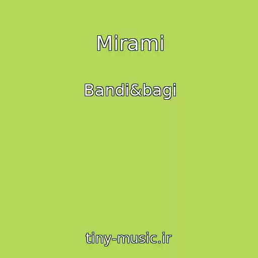 کاور آهنگ Mirami از Bandi&bagi